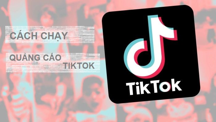 Chạy quảng cáo dựa vào hình thức quảng cáo TikTok